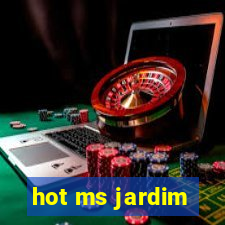 hot ms jardim