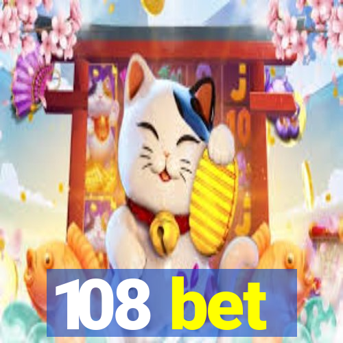 108 bet