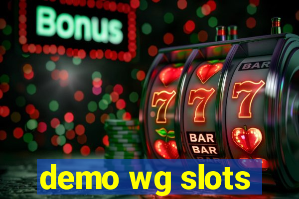 demo wg slots