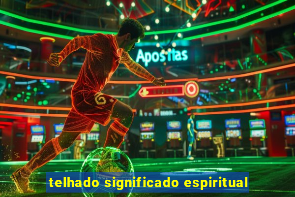 telhado significado espiritual