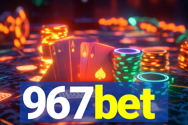 967bet