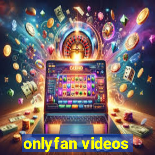 onlyfan videos