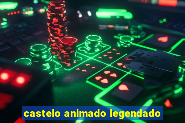 castelo animado legendado