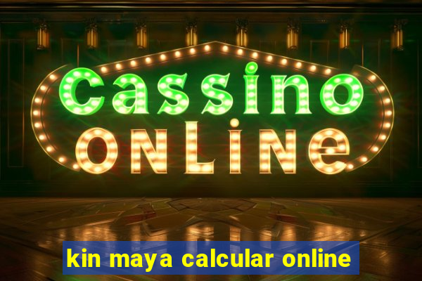 kin maya calcular online