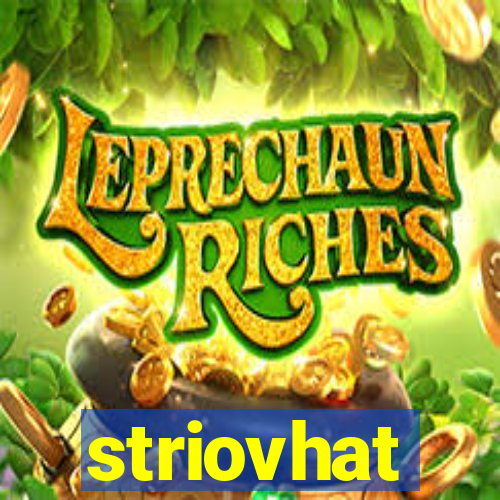 striovhat