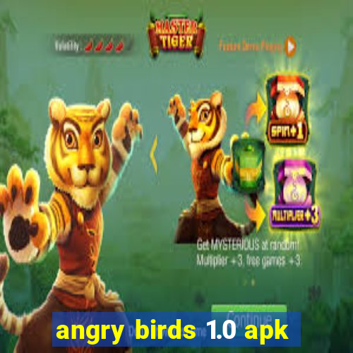 angry birds 1.0 apk