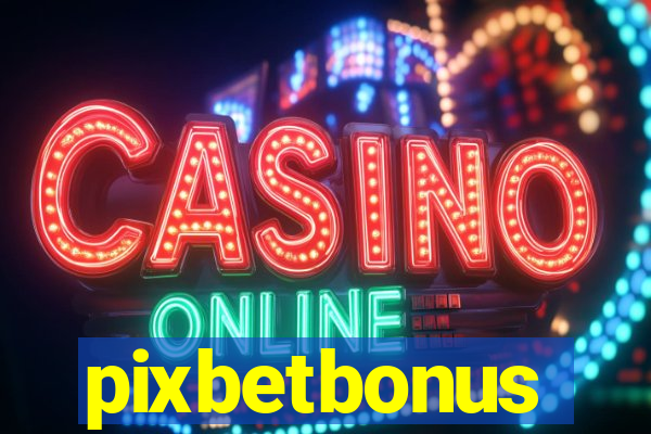 pixbetbonus