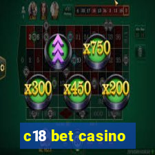 c18 bet casino