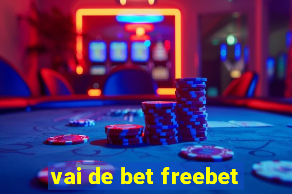 vai de bet freebet