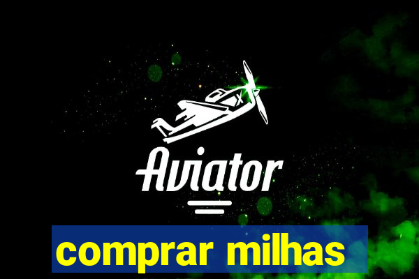 comprar milhas