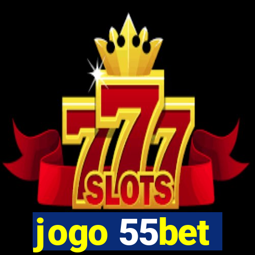 jogo 55bet