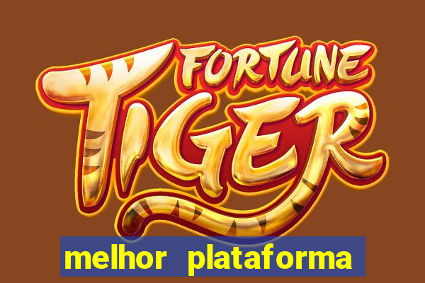 melhor plataforma pagante fortune tiger