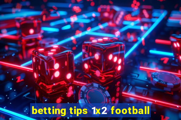 betting tips 1x2 football