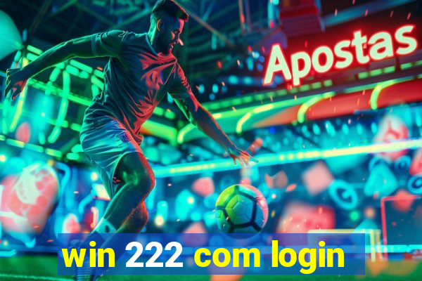 win 222 com login