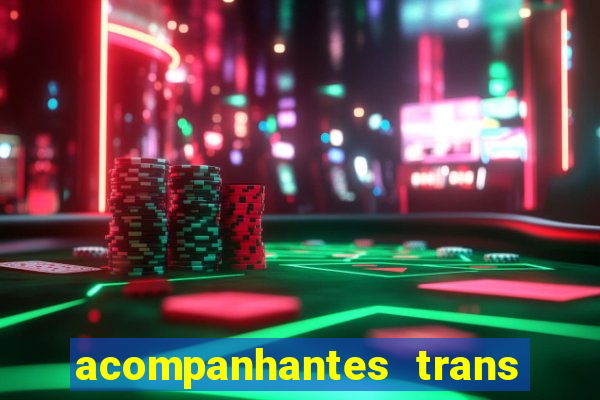 acompanhantes trans santos sp