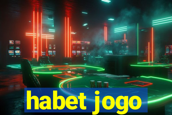 habet jogo