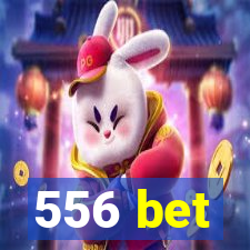 556 bet