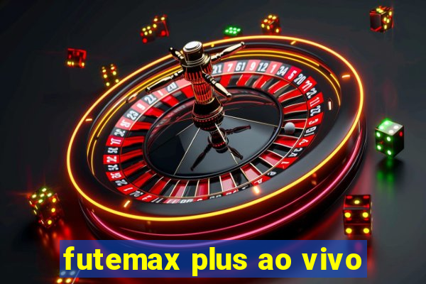 futemax plus ao vivo