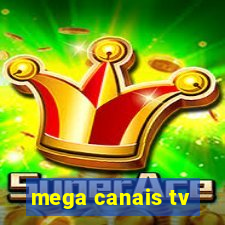 mega canais tv