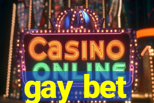 gay bet