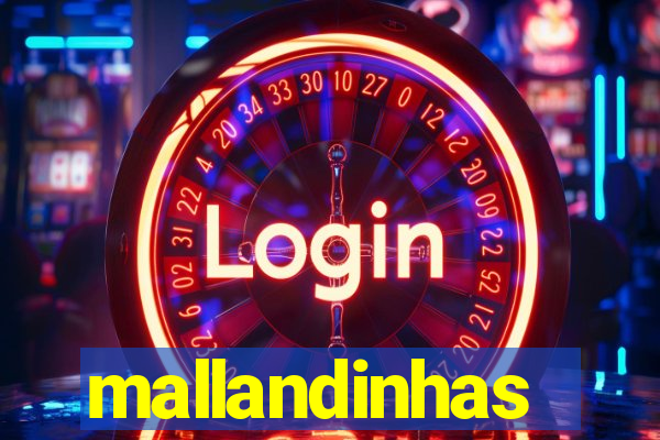 mallandinhas