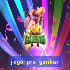 jogo pra ganhar dinheiro sem depositar