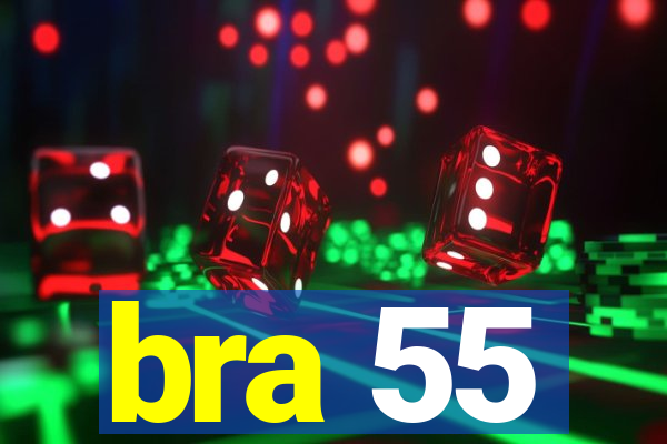 bra 55