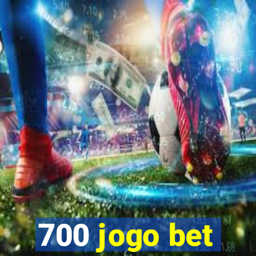 700 jogo bet