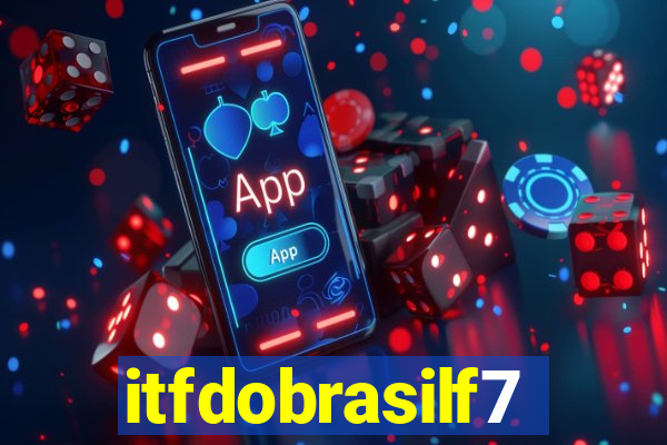 itfdobrasilf7