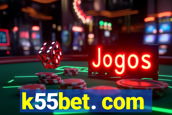 k55bet. com