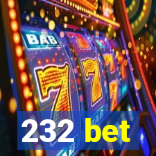 232 bet