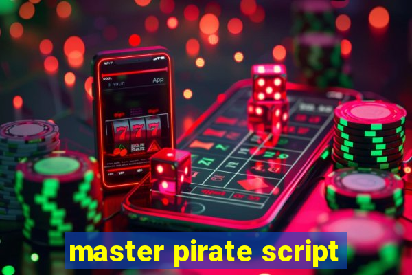 master pirate script