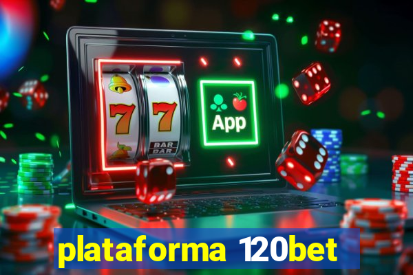 plataforma 120bet