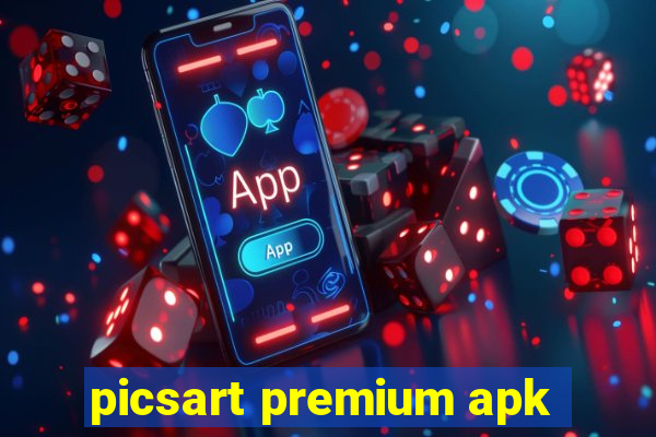 picsart premium apk