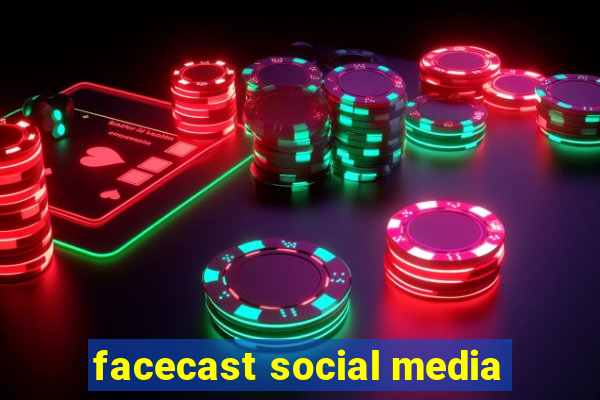 facecast social media