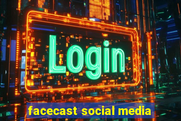 facecast social media