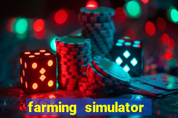 farming simulator 18 dinheiro infinito