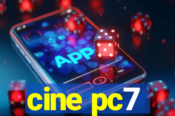 cine pc7