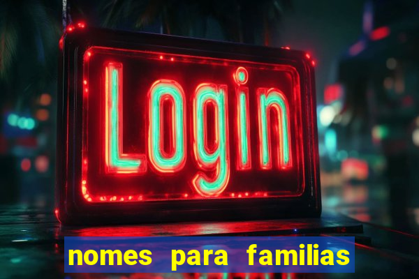 nomes para familias em jogos