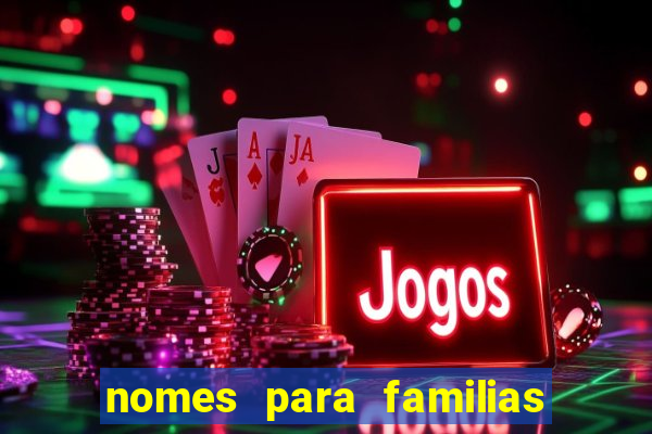 nomes para familias em jogos