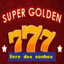 livro dos sonhos jogo do bicho