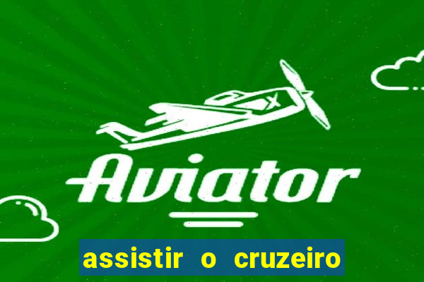 assistir o cruzeiro das loucas