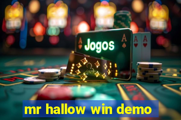 mr hallow win demo