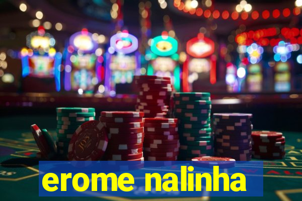 erome nalinha