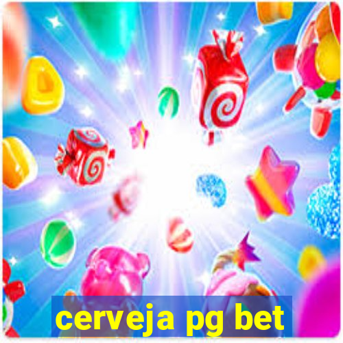 cerveja pg bet