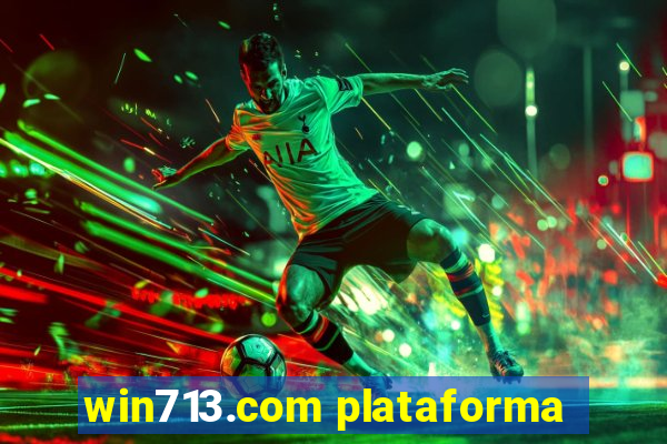 win713.com plataforma