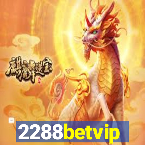 2288betvip