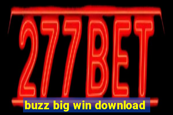 buzz big win download