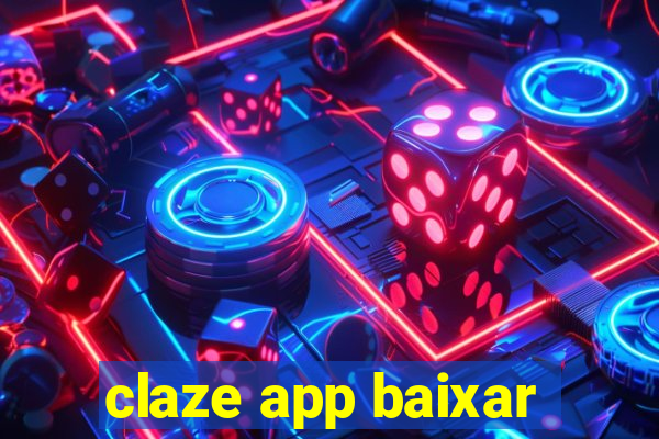 claze app baixar