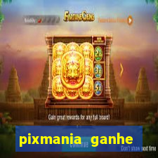 pixmania ganhe prêmios no pix